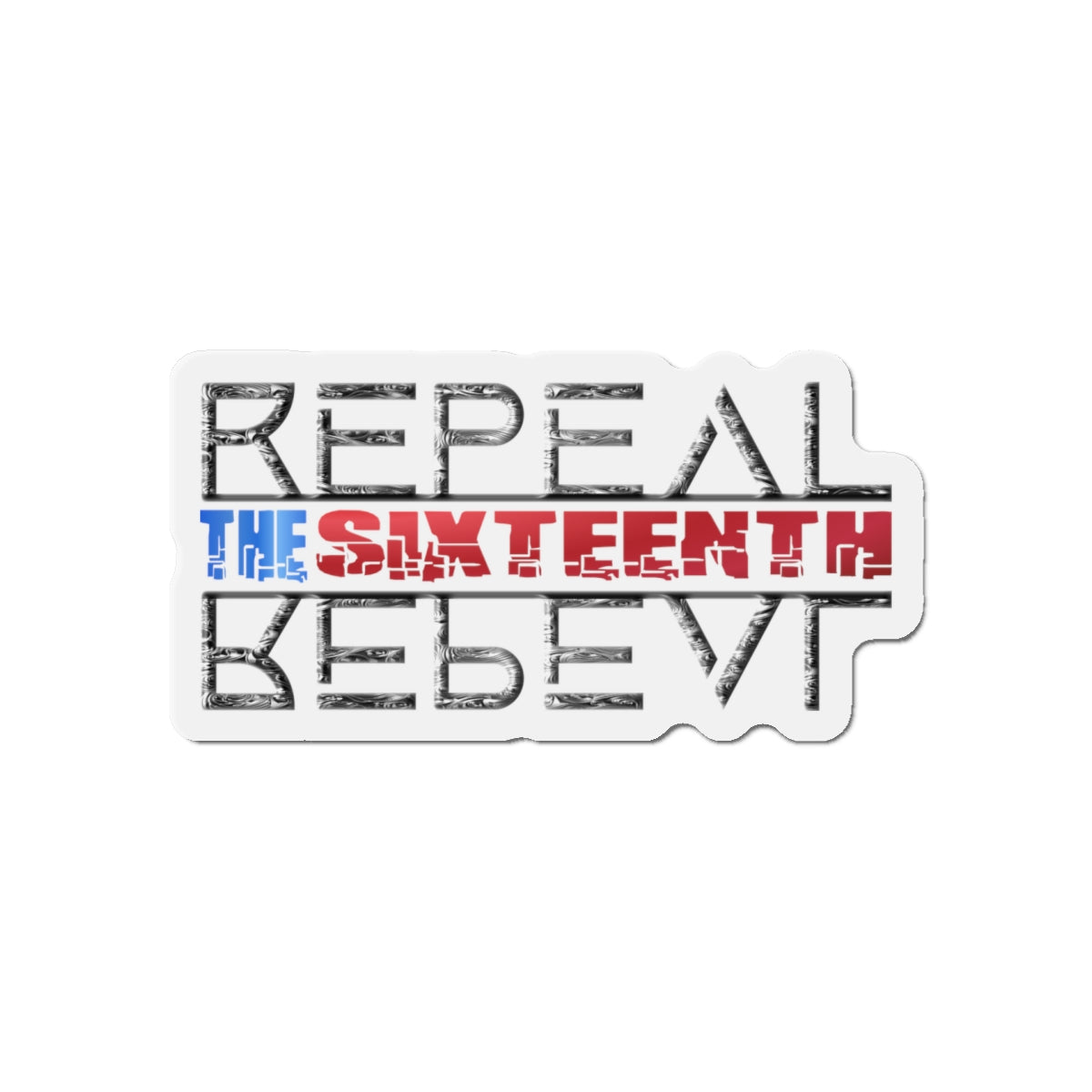 Repeal the Sixteenth - Die-Cut Magnet