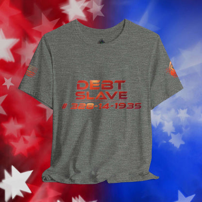 Debt Slave  - T-Shirt
