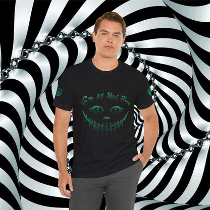 We're All Mad Here (Green) - T-Shirt