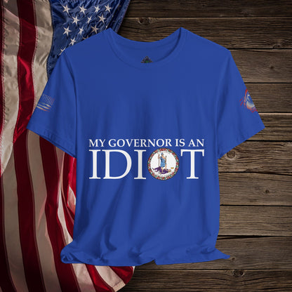 Idiot Governor  - T-Shirt