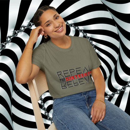 "Repeal the Sixteenth" - Unisex Softstyle T-Shirt