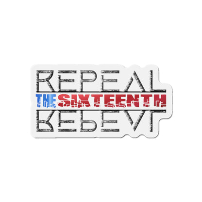 Repeal the Sixteenth - Die-Cut Magnet