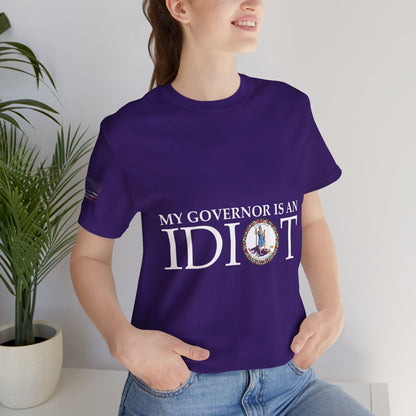 Idiot Governor  - T-Shirt