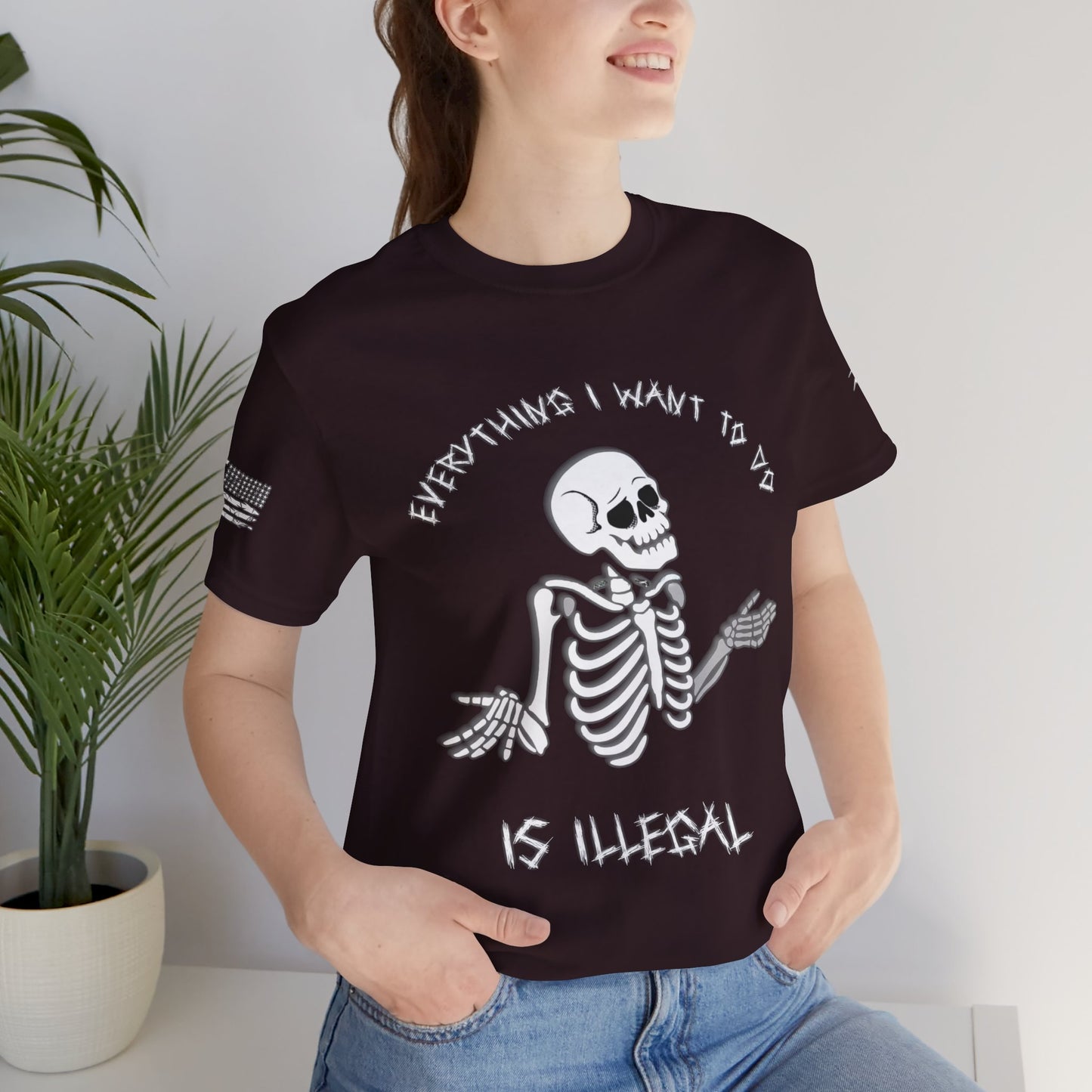 Everything I Want to Do is Illegal Skeleton - T-Shirt