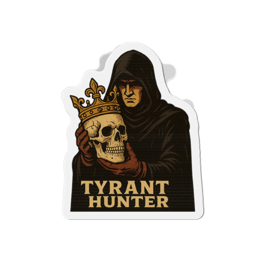 "Tyrant Hunter" - Die-Cut Magnet – Bold Design for Dark Aesthetics