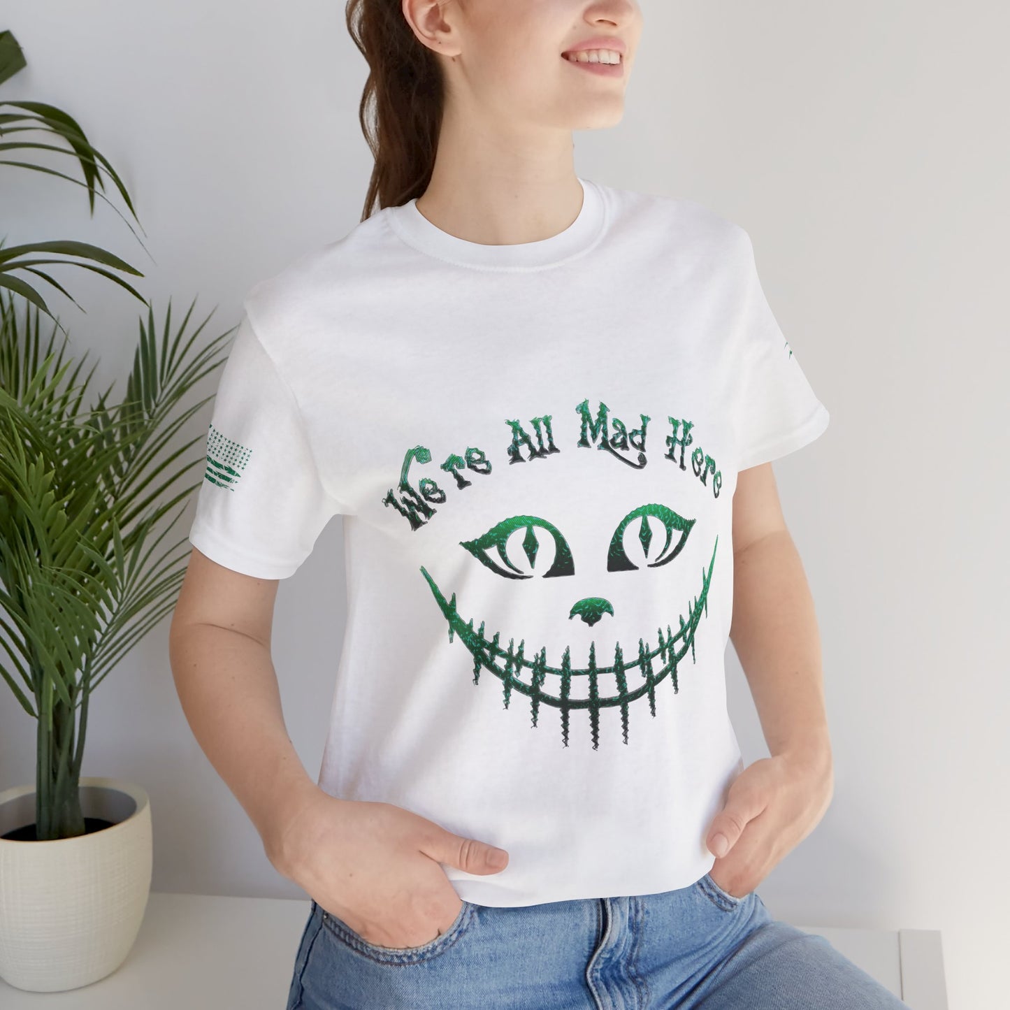 We're All Mad Here (Green) - T-Shirt