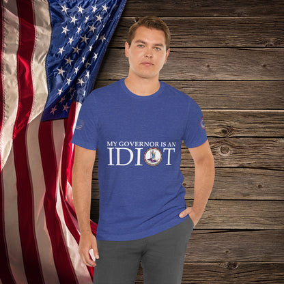 Idiot Governor  - T-Shirt
