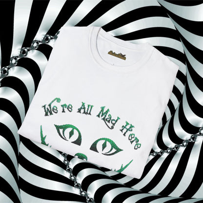 We're All Mad Here (Green) Unisex Softstyle T-Shirt - Whimsical Graphic Tee for Fans of Fantasy and Fun