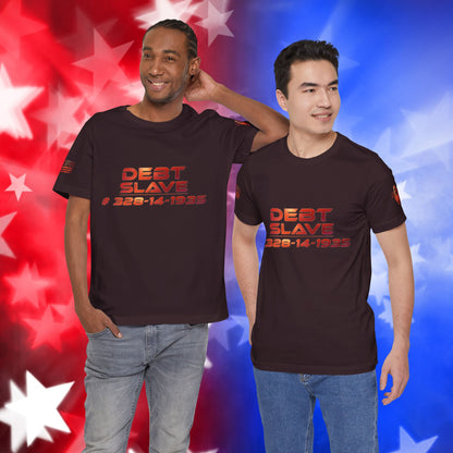Debt Slave  - T-Shirt