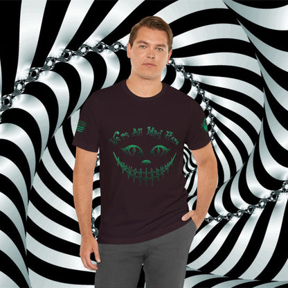 We're All Mad Here (Green) - T-Shirt